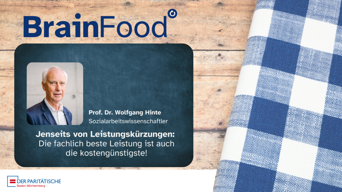 Brainfood: Jenseits von Leistungskürzungen: Die fachlich beste Leistung ist auch die kostengünstigste!