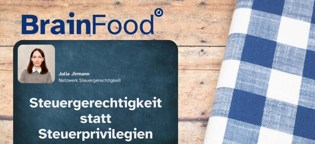Brainfood: Steuergerechtigkeit statt Steuerprivilegien